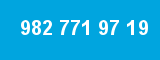 982 771 97 19